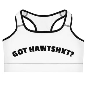 Got Hawtshxt Sports bra